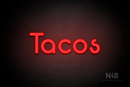 "Tacos" (Mountain font) - LED neon sign
