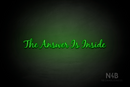 "The Answer Is Inside" (Notes font) - LED neon sign