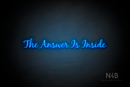 "The Answer Is Inside" (Notes font) - LED neon sign