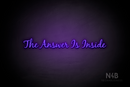 "The Answer Is Inside" (Notes font) - LED neon sign
