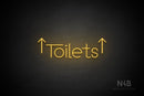"Toilets" (two-sided up arrow, Festin font) - LED neon sign