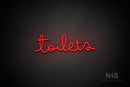 "Toilets" (Bandita font) - LED neon sign