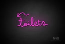 "Toilets" (left down arrow, Bandita font) - LED neon sign
