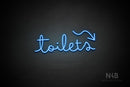 "Toilets" (right down arrow, Bandita font) - LED neon sign