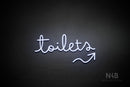 "Toilets" (right up arrow, Bandita font) - LED neon sign