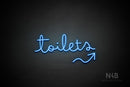 "Toilets" (right up arrow, Bandita font) - LED neon sign