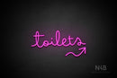 "Toilets" (right up arrow, Bandita font) - LED neon sign