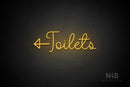 "Toilets" (left arrow, Melinda font) - LED neon sign