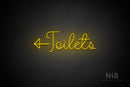 "Toilets" (left arrow, Melinda font) - LED neon sign