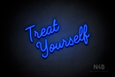 "Treat Yourself" (Funky Regular font) - LED neon sign