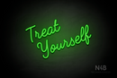 "Treat Yourself" (Funky Regular font) - LED neon sign