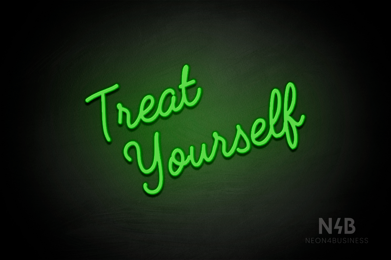 "Treat Yourself" (Funky Regular font) - LED neon sign