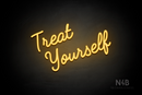 "Treat Yourself" (Funky Regular font) - LED neon sign