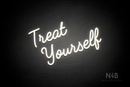 "Treat Yourself" (Funky Regular font) - LED neon sign