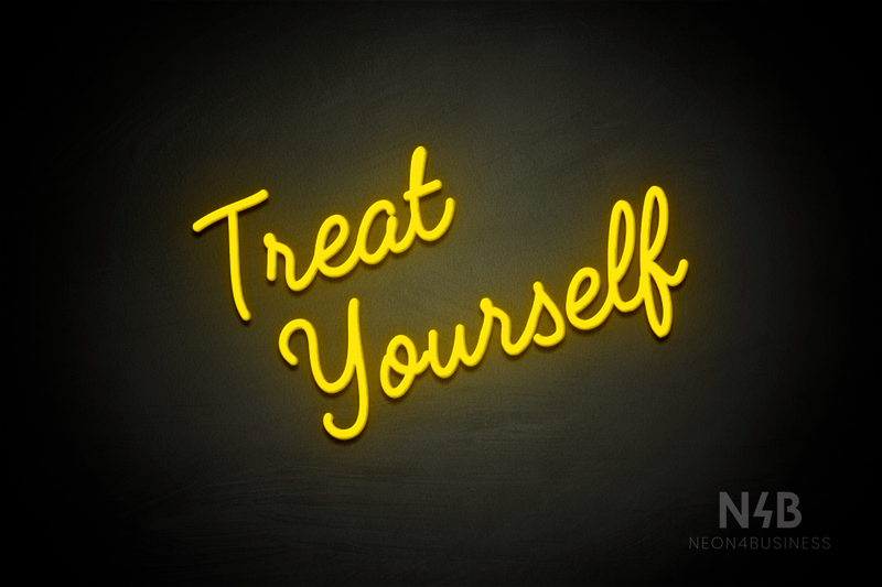 "Treat Yourself" (Funky Regular font) - LED neon sign