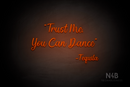 "Trust me you can dance - Tequila" (Magician font) - LED neon sign