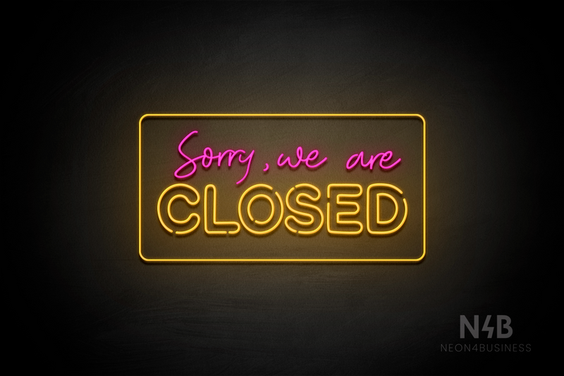 "Sorry, we are CLOSED" (Amino, custom font) - LED neon sign