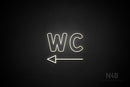 "WC" (left arrow, Kalisha font) - LED neon sign