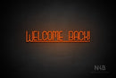 "WELCOME BACK!" (Boundless font) - LED neon sign