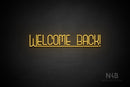 "WELCOME BACK!" (Boundless font) - LED neon sign