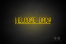 "WELCOME BACK!" (Boundless font) - LED neon sign