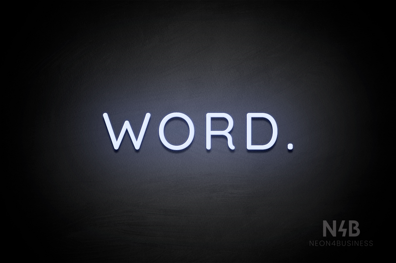 "WORD." (Castle font) - LED neon sign