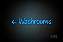 "Washrooms" (left arrow, Butterfly font) - LED neon sign