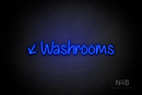 "Washrooms" (left down tilted arrow, Butterfly font) - LED neon sign