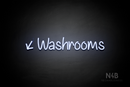 "Washrooms" (left down tilted arrow, Butterfly font) - LED neon sign