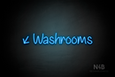 "Washrooms" (left down tilted arrow, Butterfly font) - LED neon sign