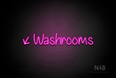 "Washrooms" (left down tilted arrow, Butterfly font) - LED neon sign
