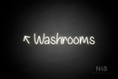 "Washrooms" (left up tilted arrow, Butterfly font) - LED neon sign