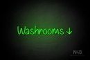 "Washrooms" (right down arrow, Butterfly font) - LED neon sign