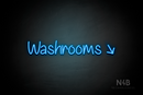 "Washrooms" (right down tilted arrow, Butterfly font) - LED neon sign