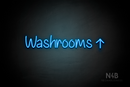 "Washrooms" (right up arrow, Butterfly font) - LED neon sign