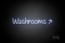"Washrooms" (right up tilted arrow, Butterfly font) - LED neon sign