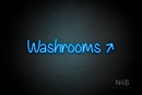 "Washrooms" (right up tilted arrow, Butterfly font) - LED neon sign