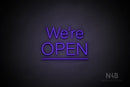 "We're OPEN" (mixed capitalisation, underlined, Control font) - LED neon sign