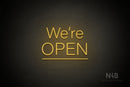 "We're OPEN" (mixed capitalisation, underlined, Control font) - LED neon sign
