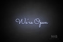 "We're Open" (Kidplay font) - LED neon sign
