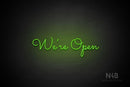 "We're Open" (Kidplay font) - LED neon sign