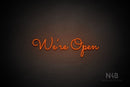 "We're Open" (Kidplay font) - LED neon sign