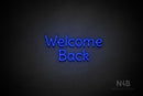 "Welcome Back" (Alive font) - LED neon sign