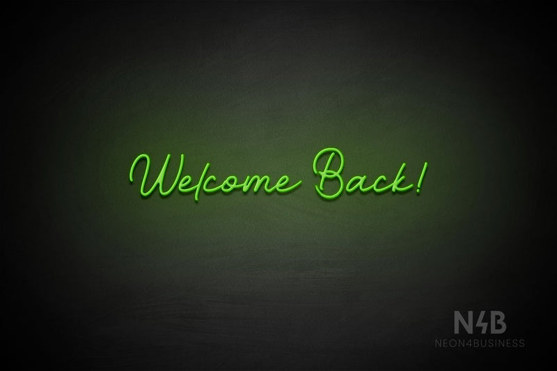 "Welcome Back!" (Wildflower font) - LED neon sign