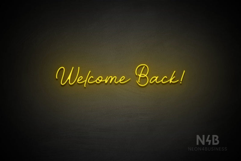 "Welcome Back!" (Wildflower font) - LED neon sign