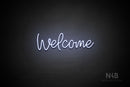 "Welcome" (Guardian font) - LED neon sign