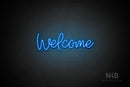 "Welcome" (Guardian font) - LED neon sign