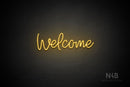 "Welcome" (Guardian font) - LED neon sign