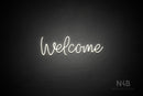 "Welcome" (Guardian font) - LED neon sign