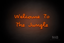 "Welcome To The Jungle" (Palace font) - LED neon sign